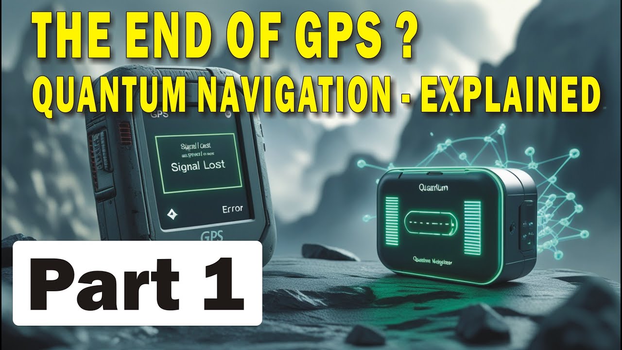 The end of GPS (Part 1) - Quantum Navigation