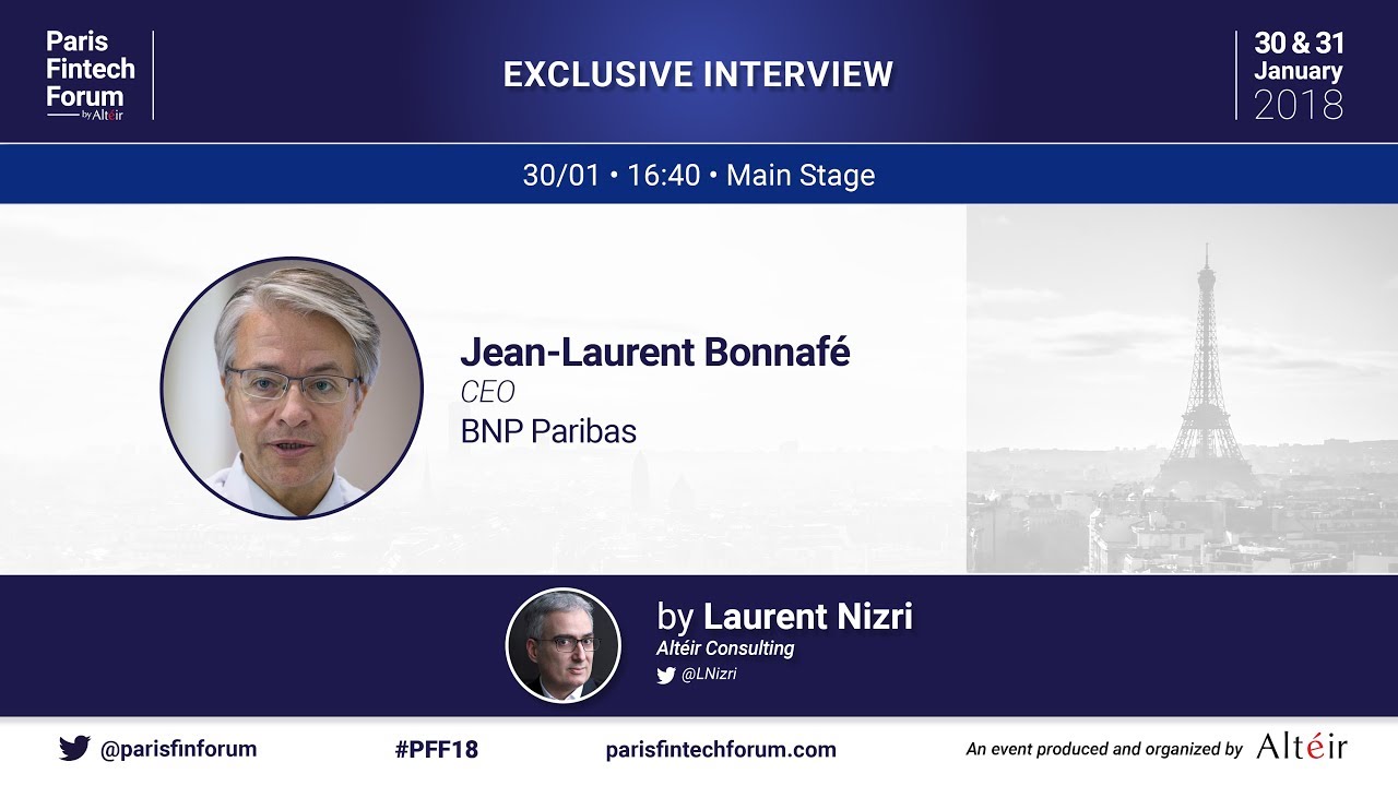 Exclusive interview of Jean-Laurent Bonnafé, CEO, BNP Paribas - Paris Fintech Forum 2018