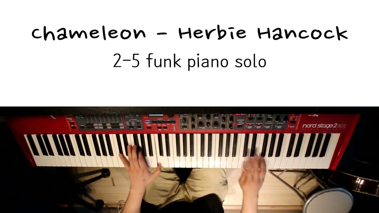 (Jazz Piano) Herbie Hancock - Chameleon 2-5 Funk Piano Solo 호원대 실용음악과 합격생 연주