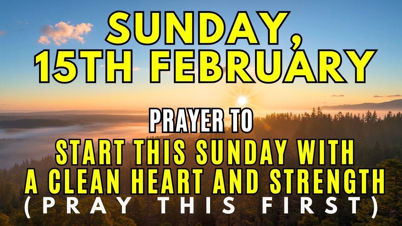 Sunday, February 15th | Let God Heal Your Weary Heart | Morning Prayer for Renewed Hope
