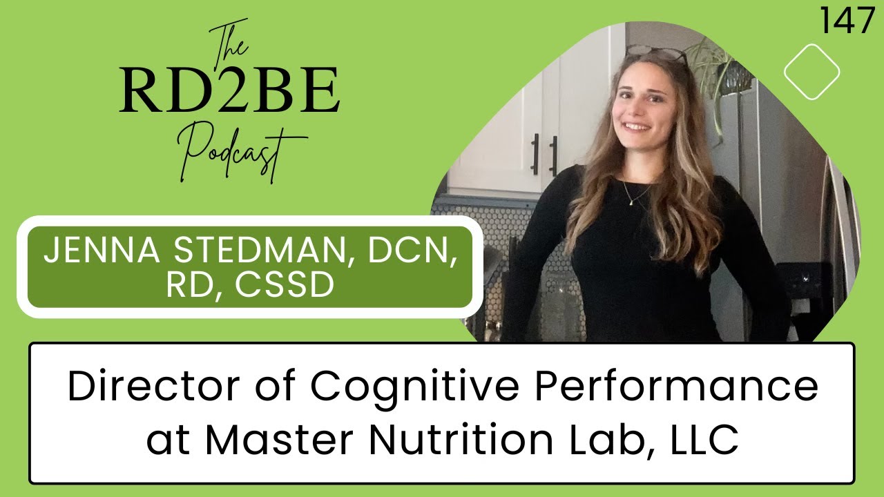 The RD2BE Podcast - Jenna Stedman, DCN, RD, CSSD - Director of Cognitive Performance