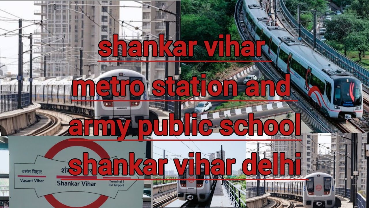 shankar vihar metro station and army public school shankar vihar
