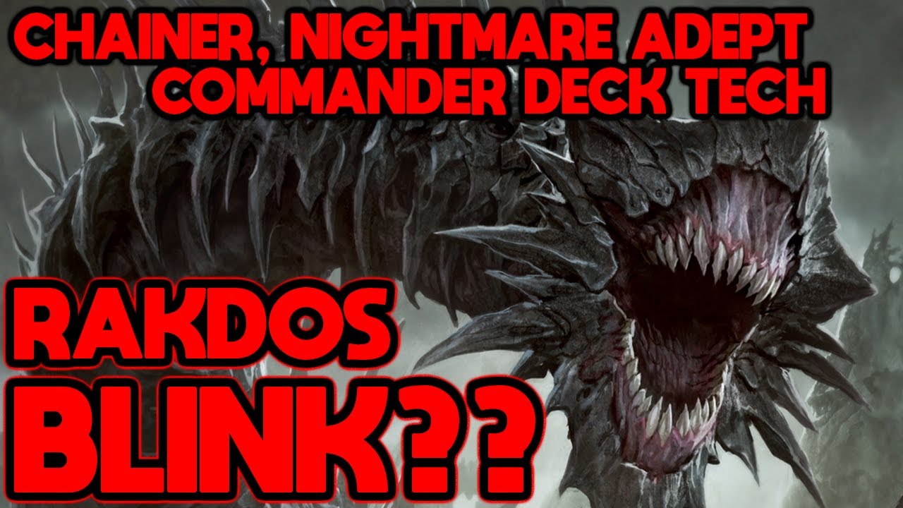 RAKDOS BLINK - Chainer, Nightmare Adept Commander Deck Tech