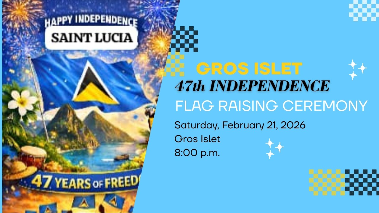 Gros Islet Flag Raising Ceremony | February 21 | 8:00 p.m.