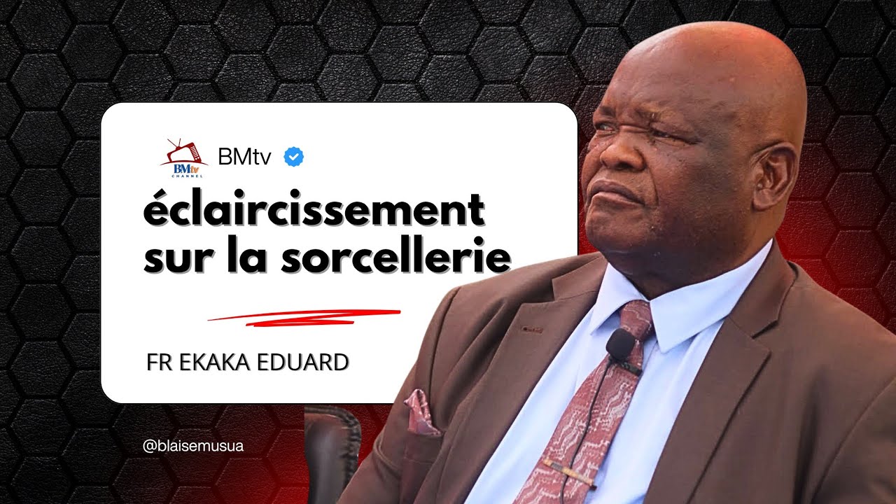 Mise au point sur la sorcellerie | Fr EKAKA EDUARD KANGUDIA@tabernaclechretiendelubumb3261 