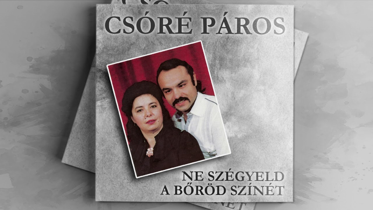 Csóré Páros - Ha volna nékem tintám, tollam