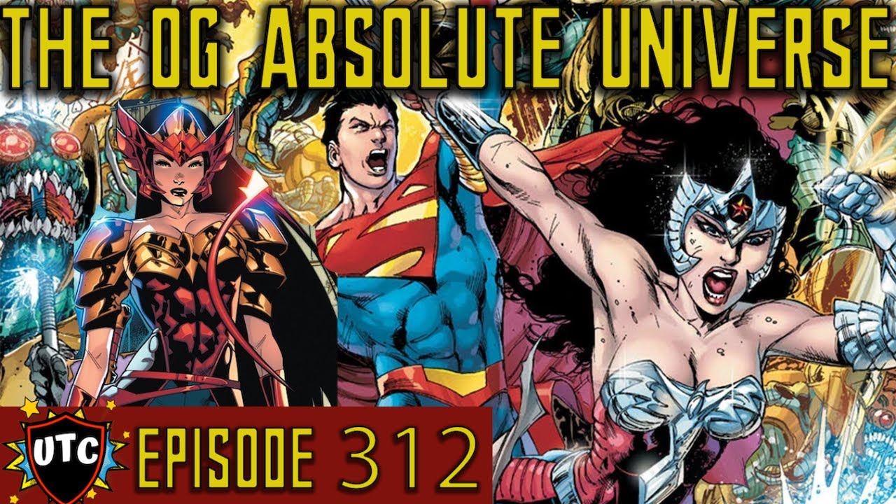 The New 52 Absolute Universe / DC Earth 2 Comics | UTC Podcast 312