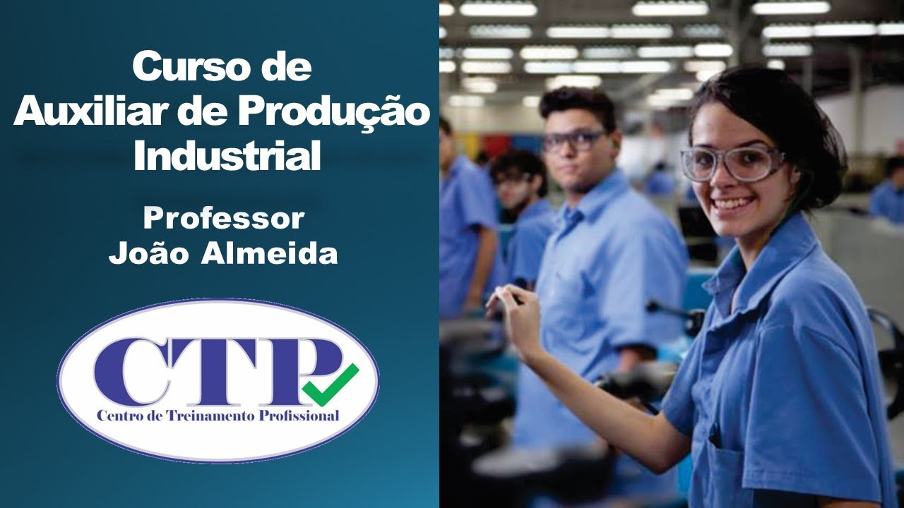 CTP   Curso de Auxiliar de Produção   Módulo 03   Final