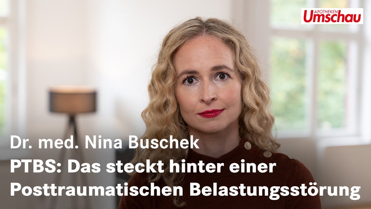 PTBS: Das steckt hinter einer posttraumatischen Belastungsst&ouml;rung (Dr. med. Nina Buschek)