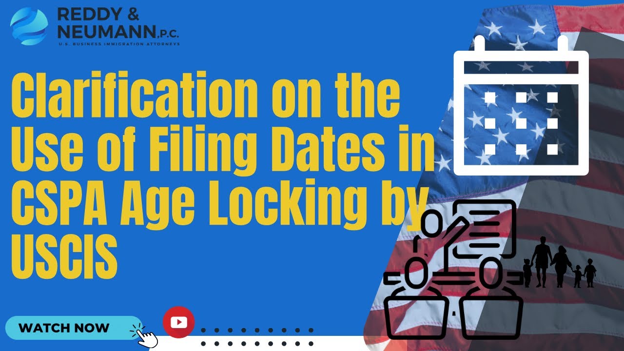 Clarification on the Use of Filing Dates in CSPA Age Locking by USCIS