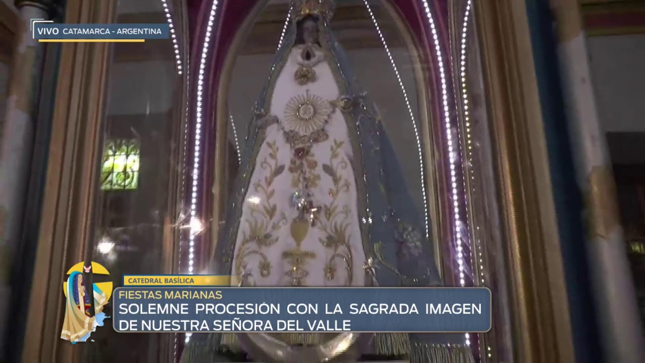 Solemne Procesión Con La Sagrada Imagen De Nuestra Señora Del Valle