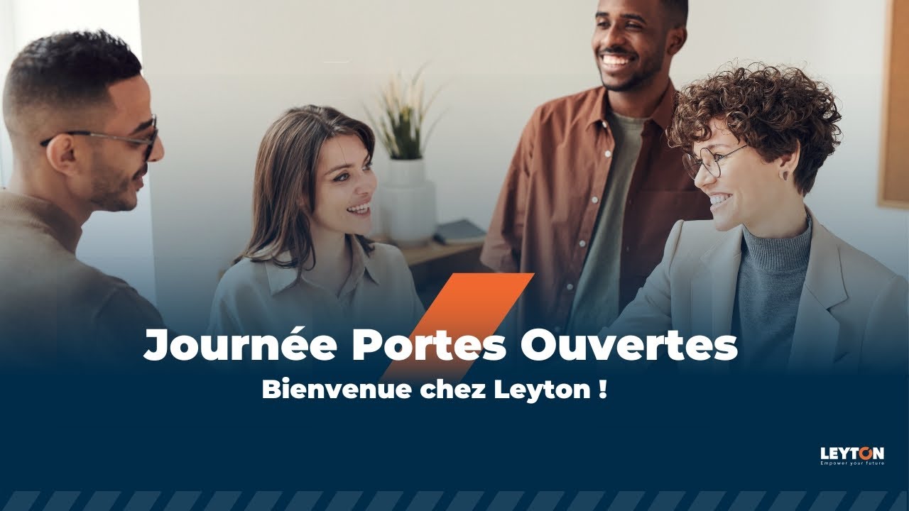 Journée Portes Ouvertes 2025 : Bienvenue chez Leyton !