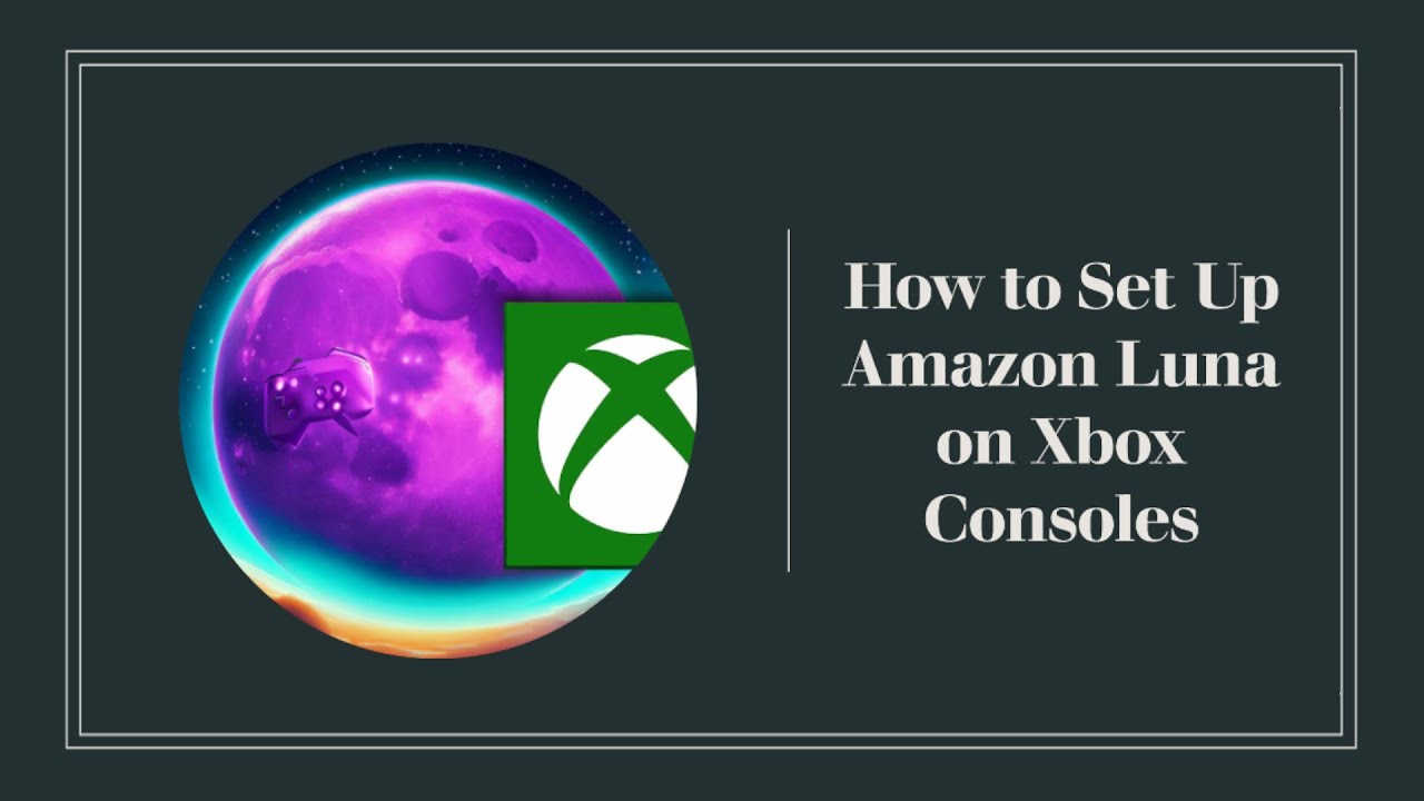 Amazon Luna на Xbox — как настроить