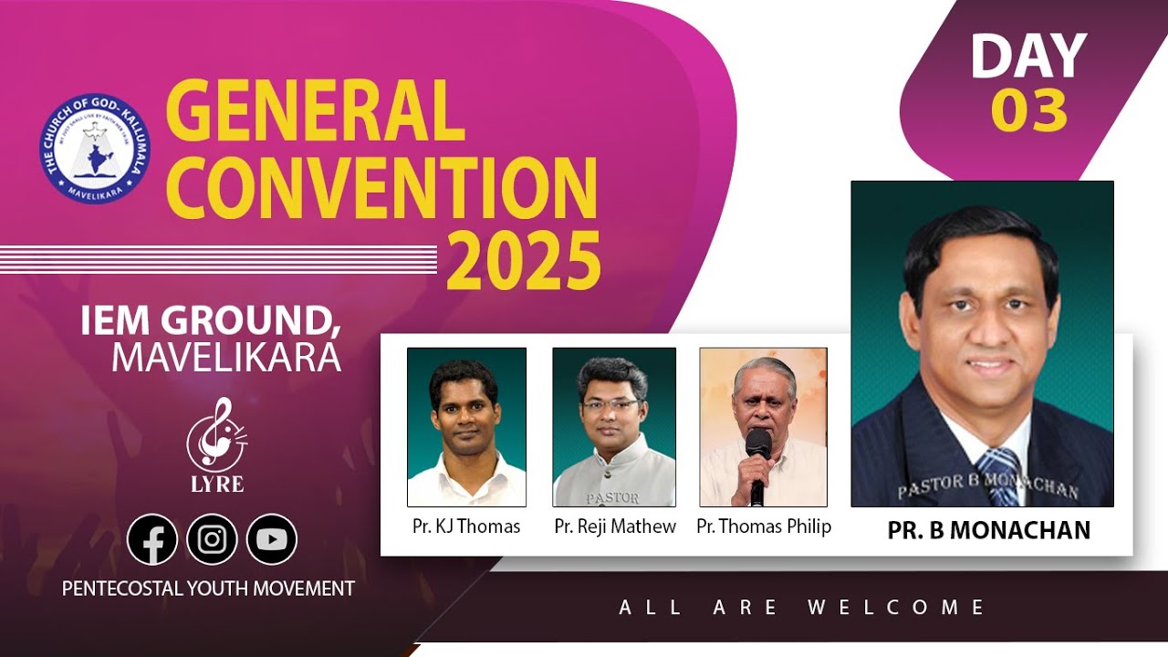THE CHURCH OF GOD, KALLUMALA - GENERAL CONVENTION 2025 ( DAY - 3 ) | Pr. B MONACHAN