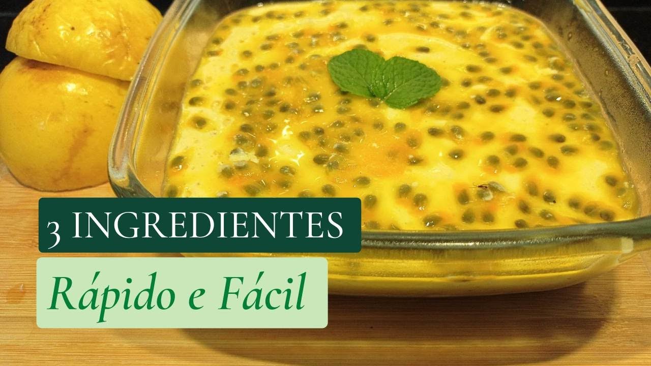 MOUSSE DE MARACUJÁ COM A FRUTA
