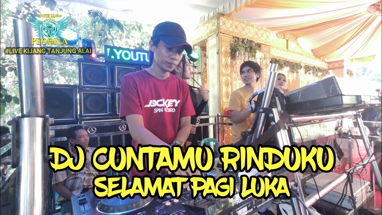 DJ KU MOHON TOLONG LEPASKAN RASA RINDU DI DADA X CINTAMU RINDUKU OT PESONA LIVE KIJANG TANJUNG ALAI