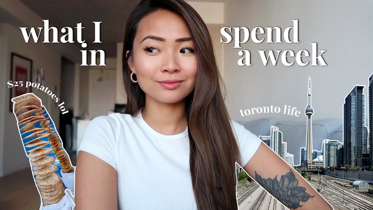 what I spend in a week in Toronto as a 25 year old
