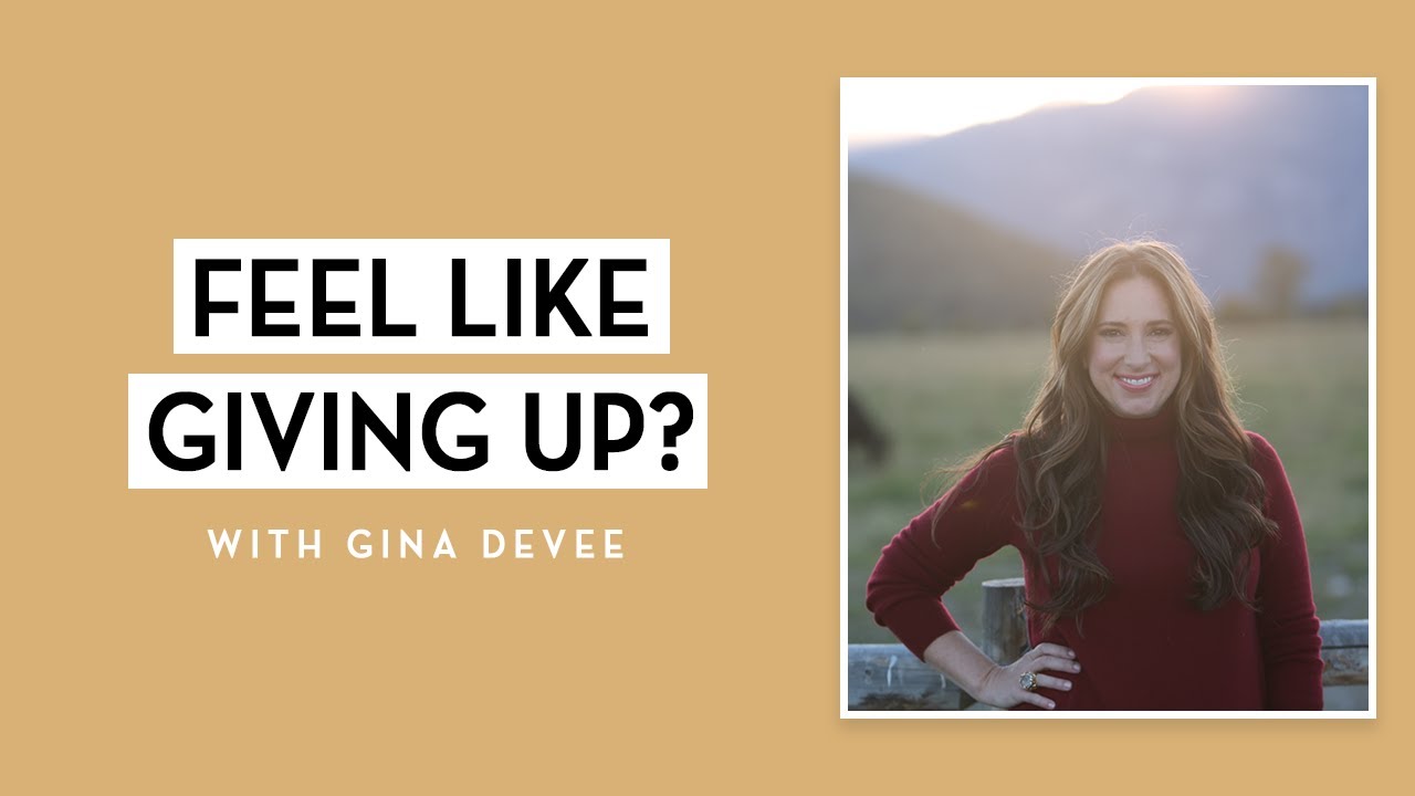 Feel Like Giving Up?