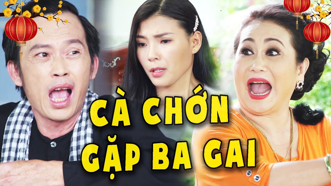 PHIM HÀI TẾT 2025 - CÀ CHỚN GẶP BA GAI  - Phim Việt Nam Hay Năm 2025 Mới Nhất | Phim Hài Hoài Linh