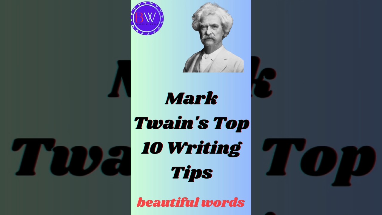 MARK Twain's 5 TIPS for Writers | mark twain top 5 writing tips| #Writing #marktwainquotes