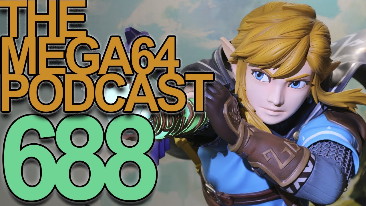 Okay, We Finally Talked About Zelda - Mega64 Podcast 688