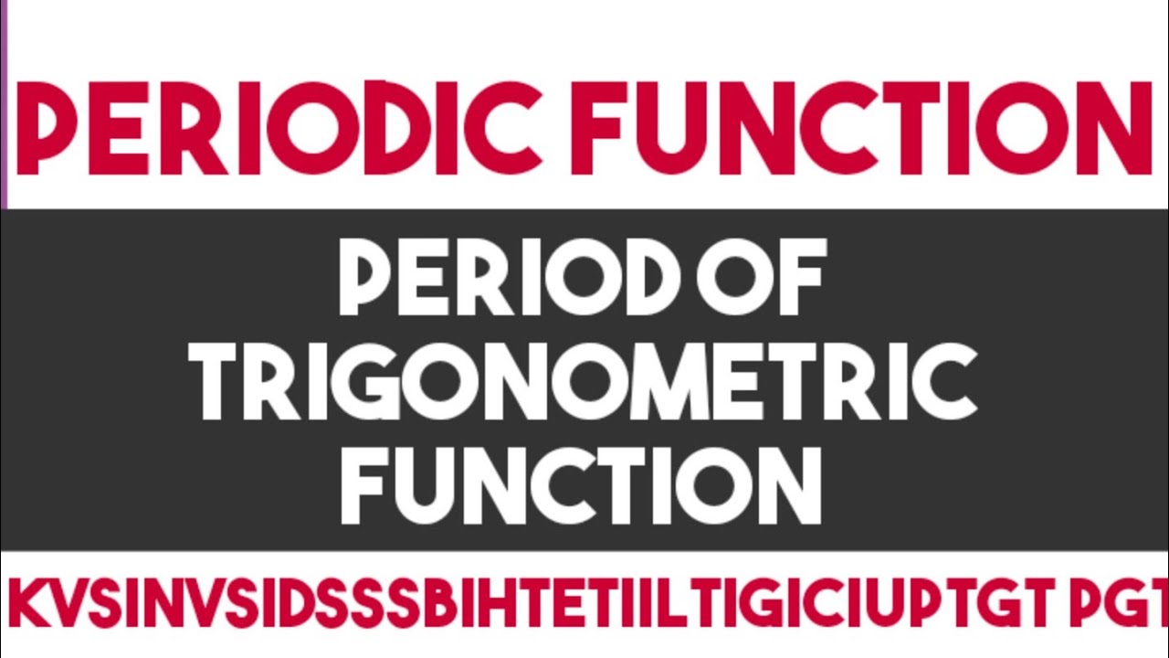 Periodic function| Period of trigonometric function| for kvs| dsssb| Lt grade| tgt pgt