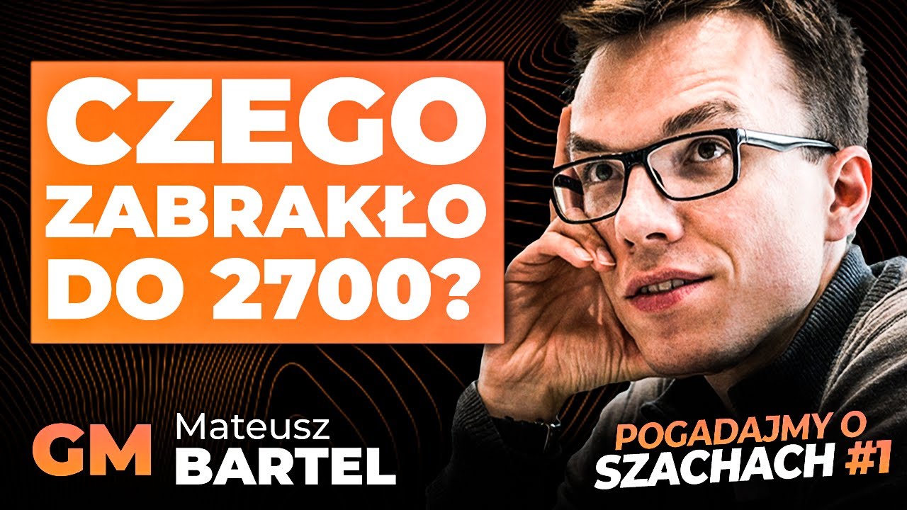 Czy KAŻDY może zostać profesjonalnym szachistą? MATEUSZ BARTEL | Pogadajmy o szachach! #1