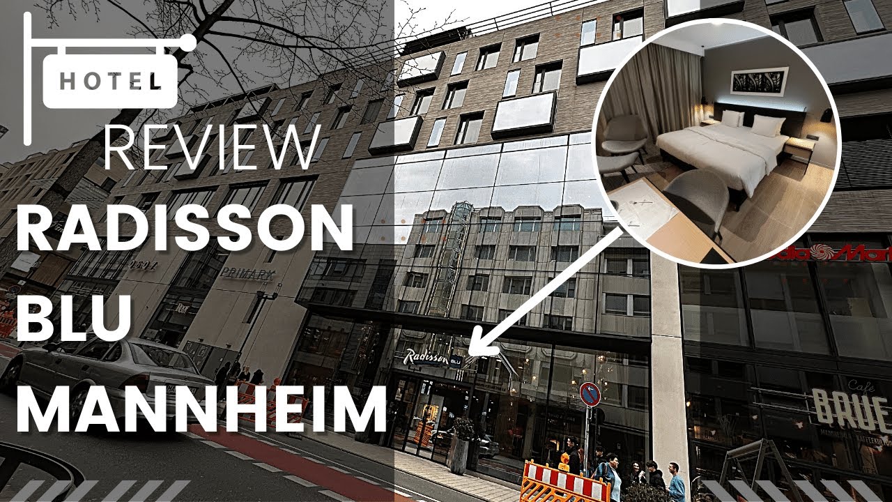 Zu Gast im Radisson Blu Mannheim | Hotel-Review