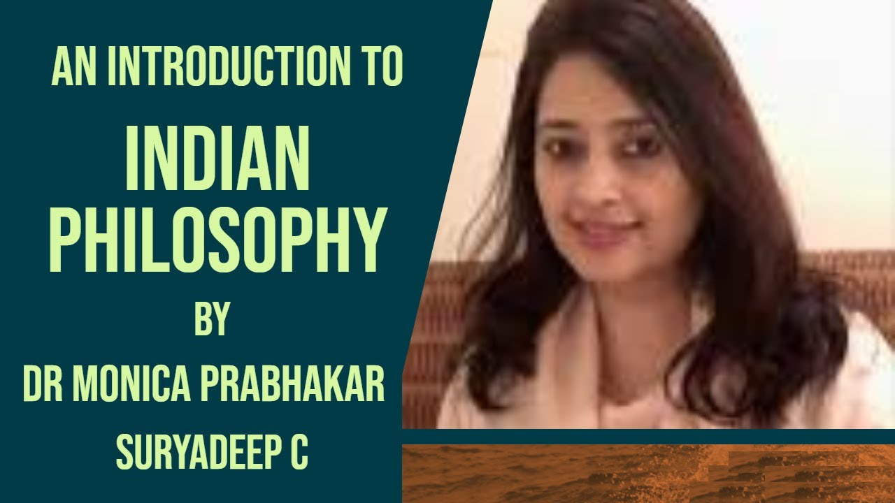 Indian Philosophy | An Introduction | Dr Monica Prabhakar | Suryadeep C | UGC | CEC