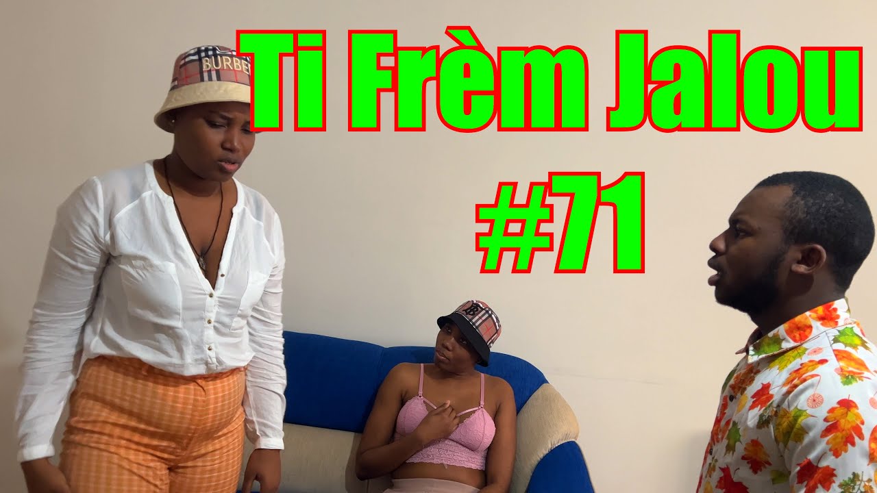 Ti frem jalou #71 Men koze Jjm gentan nan kont ak manmal
