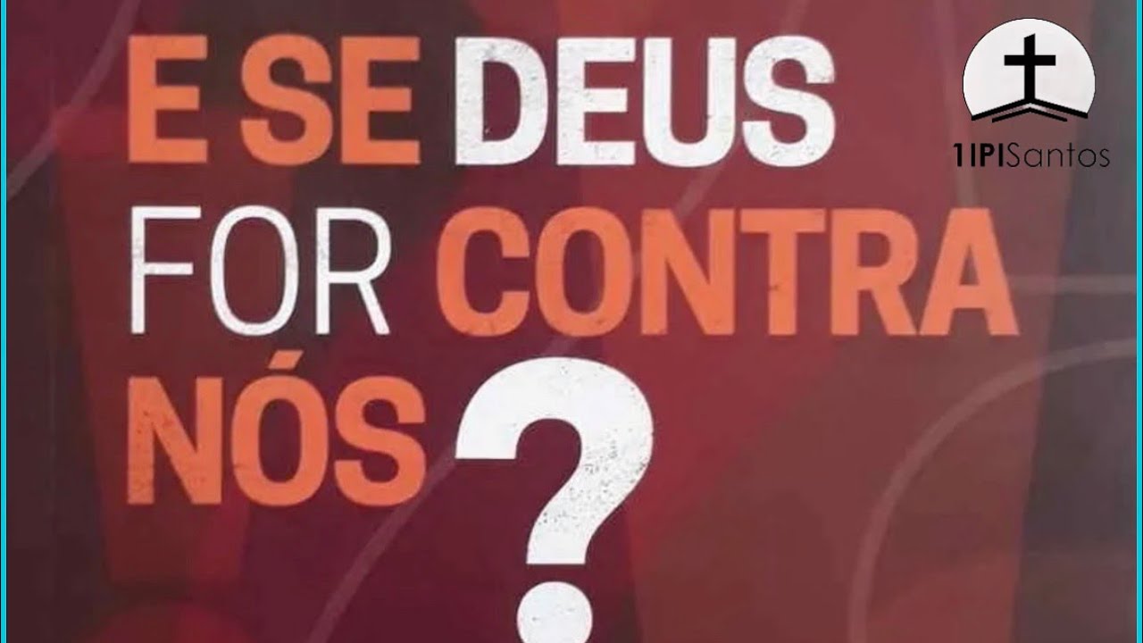 E SE DEUS FOR CONTRA NÓS? DEVOCIONAL | 1IPI de Santos #devocional #cafécombíblia 