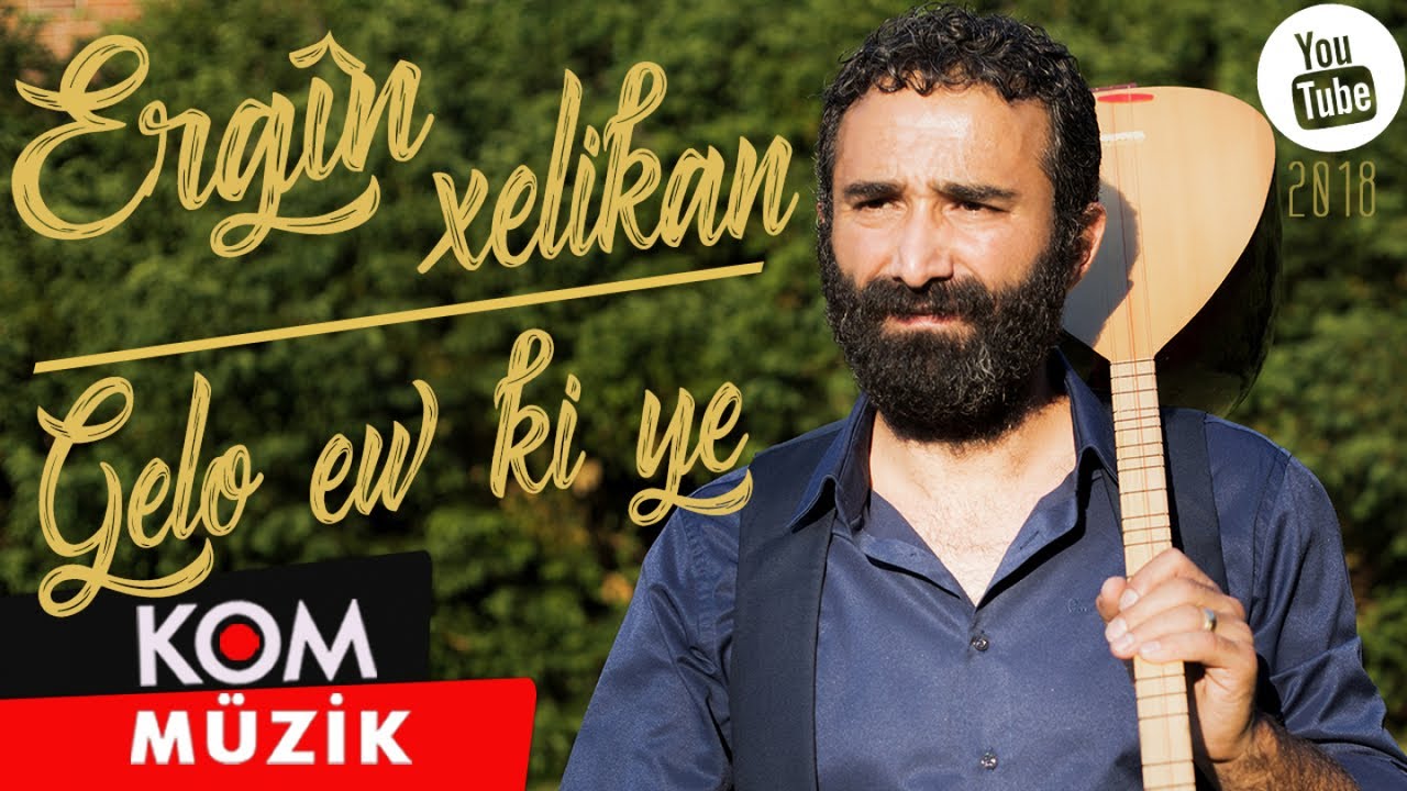 Ergîn Xelikan - Gelo Ew Ki Ye (Official Audio © Kom Müzik)