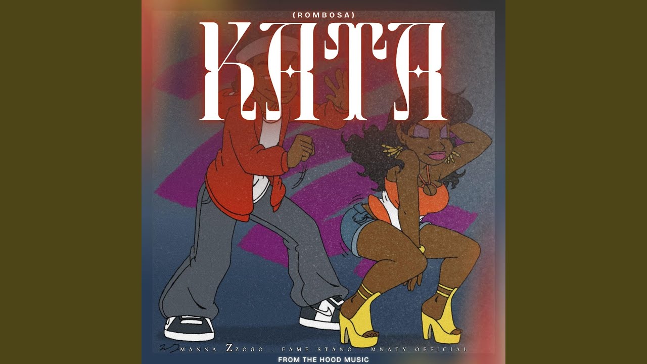 KATA (ROMBOSA) (feat. MANNA ZZOGO (WADAGLIZke), FAME STANO (HOOD BOYZ) & MNATY OFFICIAL)