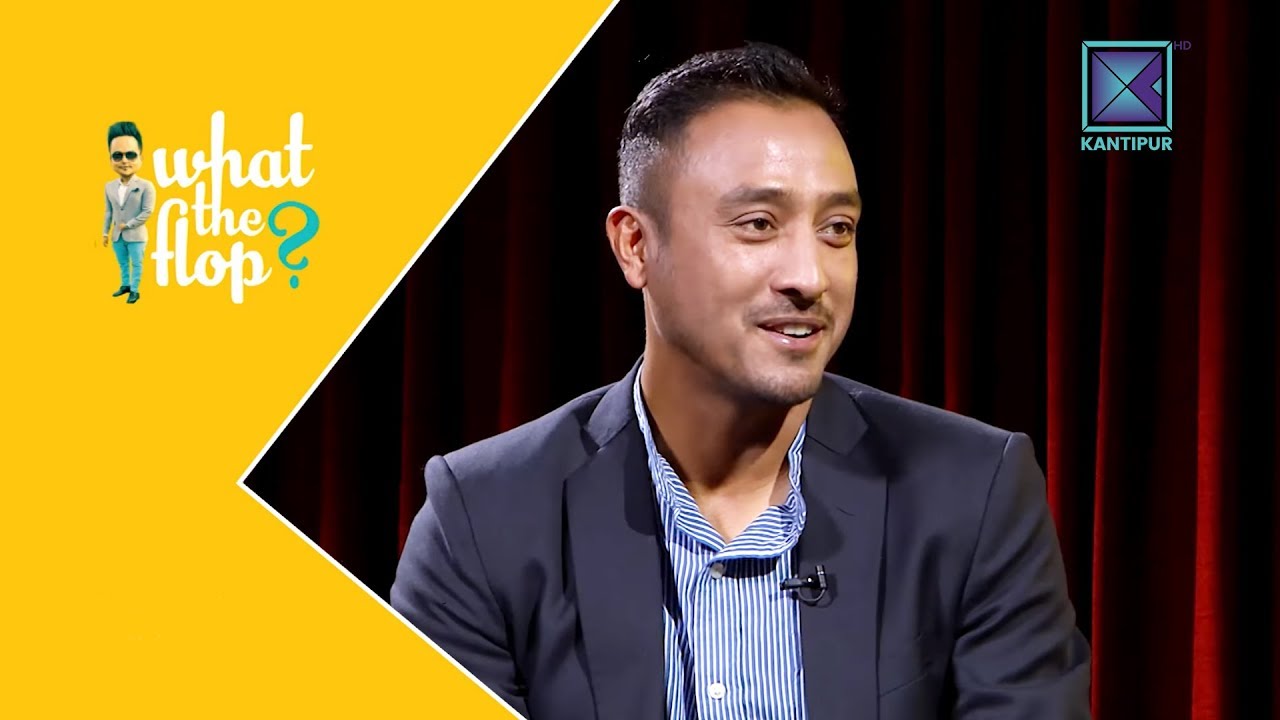 Paras Khadka | What The Flop - Full Episode | Sandip Chhetri