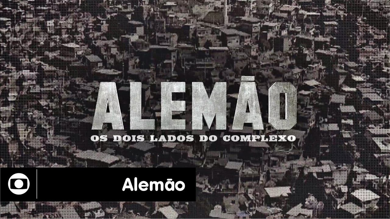 Alemão - Os Dois Lados do Complexo: abertura da minissérie da Globo; assista