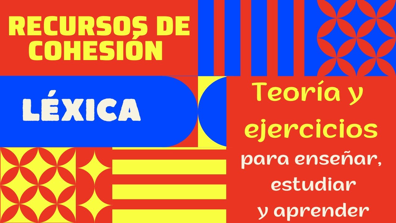 RECURSOS DE COHESION LEXICA, TEORIA, EJEMPLOS Y EJERCICIOS.🔷🔶 #recursosdecohesionlexica #paratodos