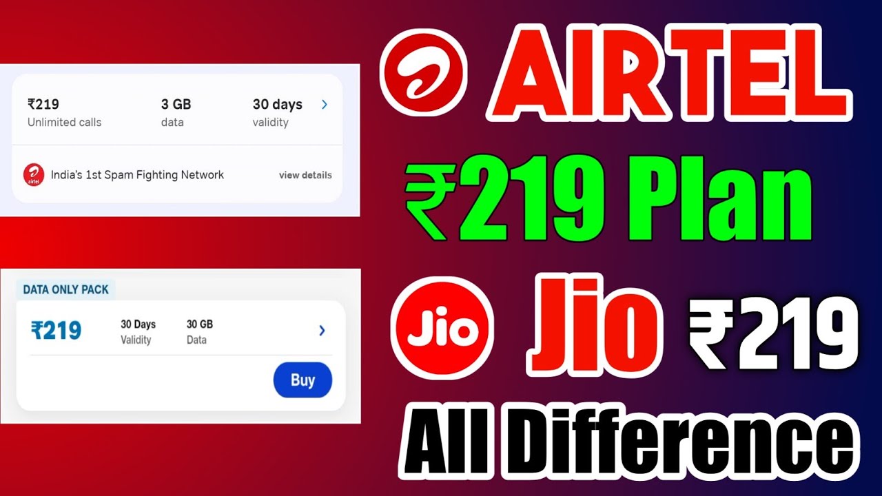 Airtel ₹219 Recharge Plan Or Jio ₹219 Recharge Plan All Difference | Airtel And Jio ₹219 Plan