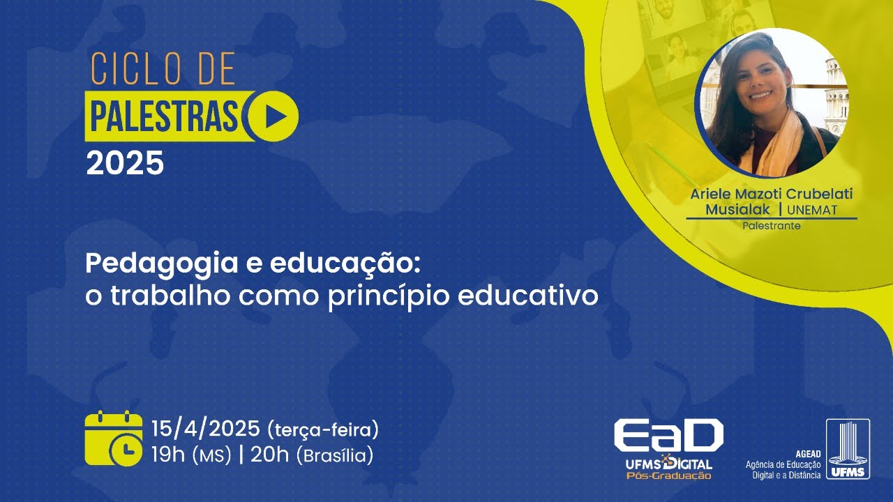 [Ciclo de Palestras] Pedagogia e educação: o trabalho como princípio educativo