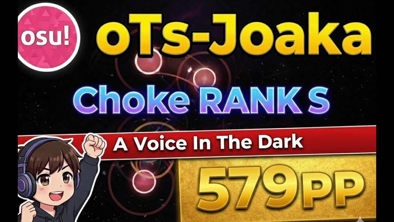 Osu! Live! oTs-Joaka #90 BR RANK S on A Voice In The Dark 579pp