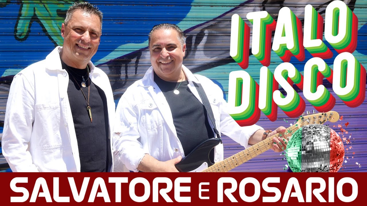 SALVATORE E ROSARIO - Italo Disco