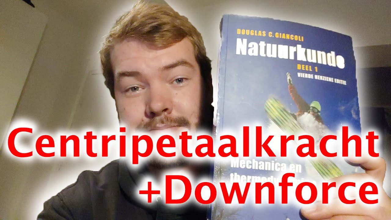 [NATUURKUNDE] Centripetaalkracht + Downforce Uitgewerkt