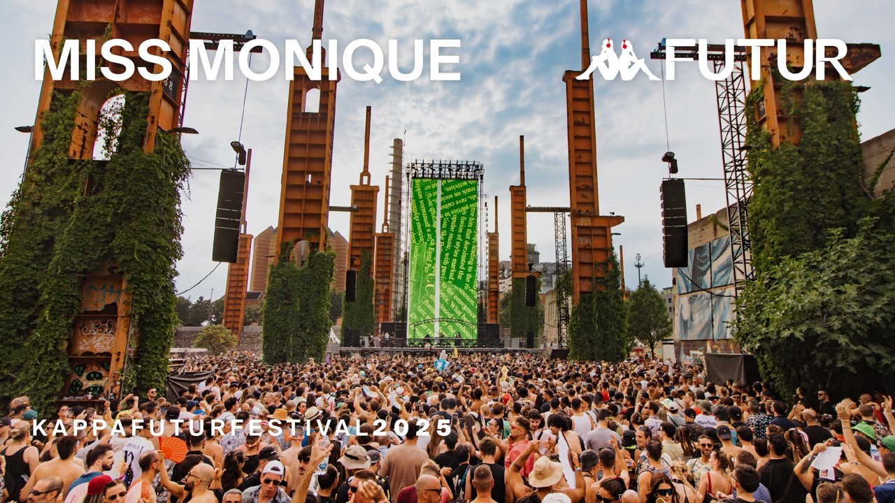 Miss Monique @ Kappa FuturFestival 2025