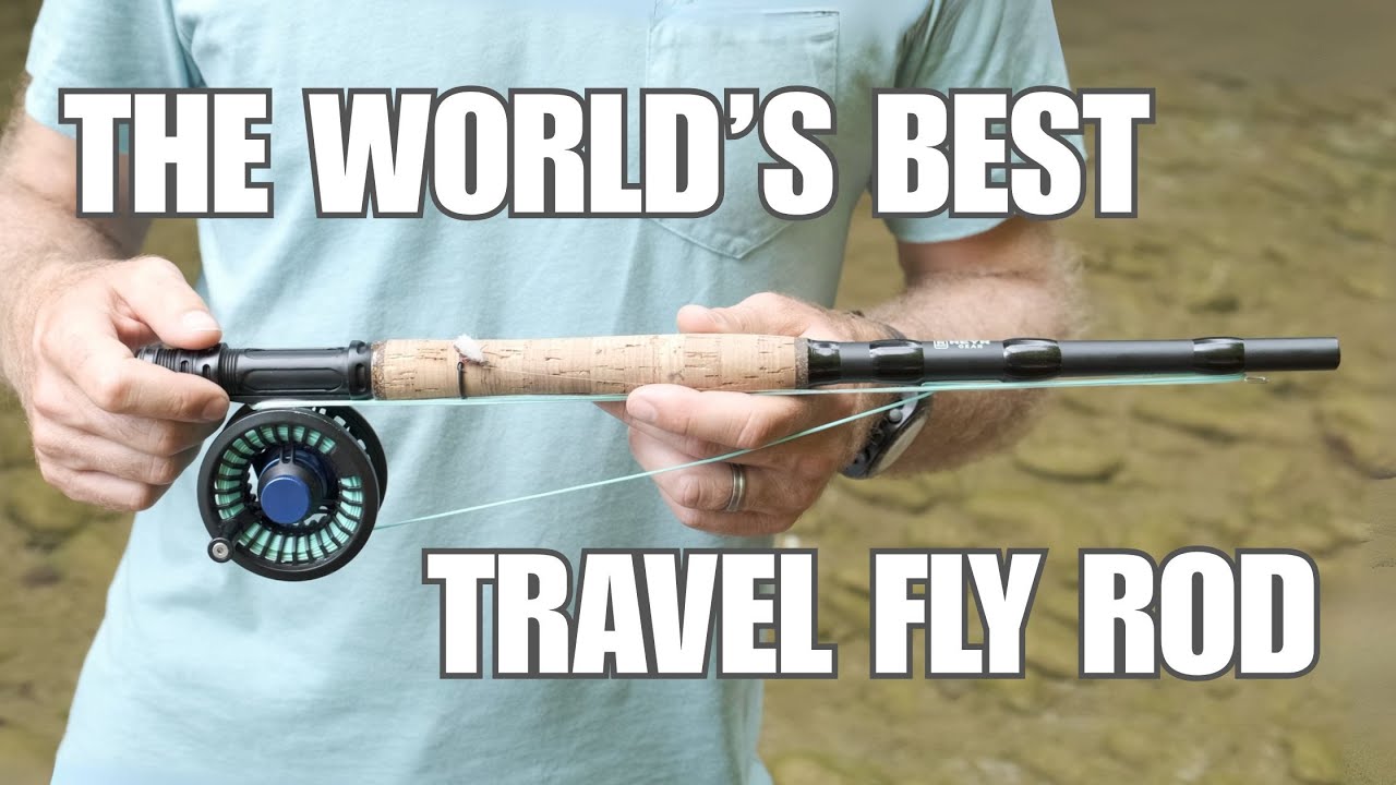 The World's Best Travel Fly Rod