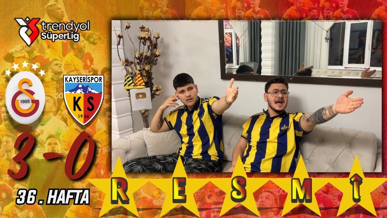 FANATİK 2 KARDEŞ GALATASARAY KAYSERİSPOR MAÇINI İZLERSE - GALATASARAY 3-0 KAYSERİSPOR - ŞAMPİYON