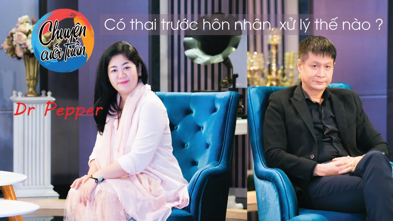 Chuyện Cuối Tuần - Cách xử lý khi có thai trước hôn nhân và bị bạn trai chối bỏ của Dr Pepper | VTV9