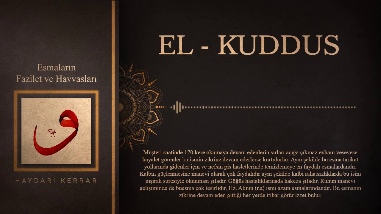 El Kudd&uuml;s c.c Esmasının havassı (sırları)