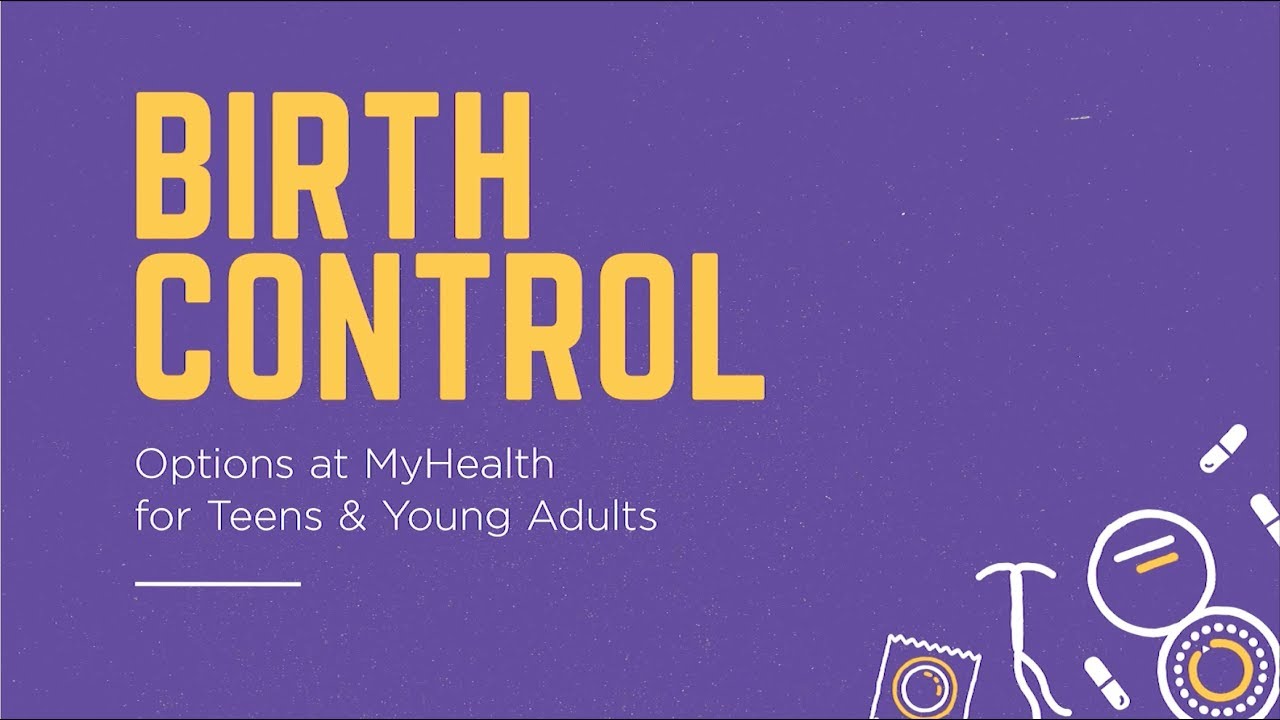 Choosing the Right Birth Control for You – myHealth
