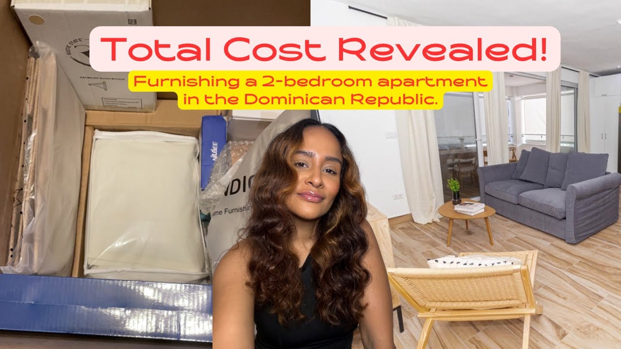 How I Furnished My 2-Bedroom Apartment in the Dominican Republic: Total Costs & Where to Buy