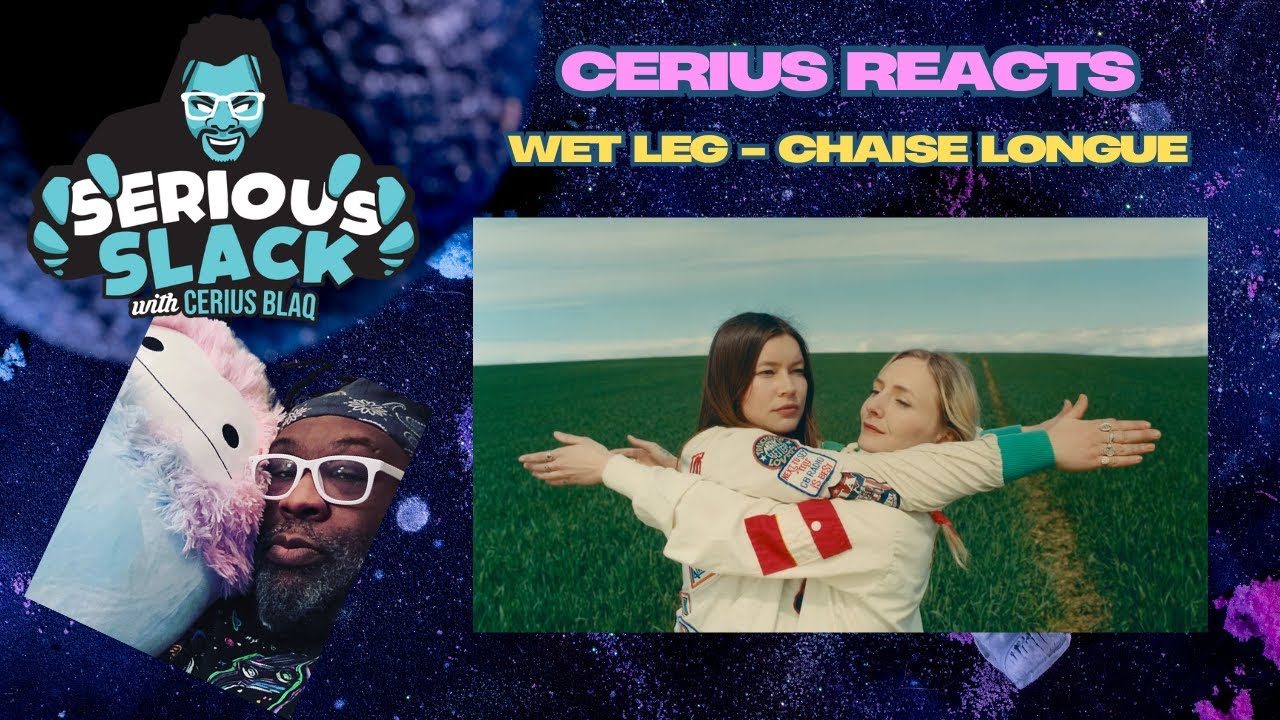 CERIUS REACTS - WET LEG - CHAISE LONGUE(1st Time Hearing Reaction)