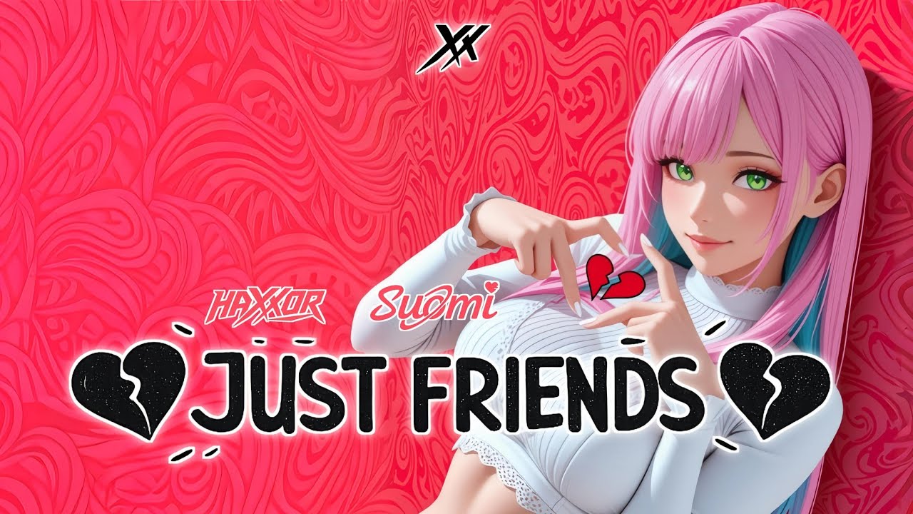 Haxxor & Suomi - Just Friends